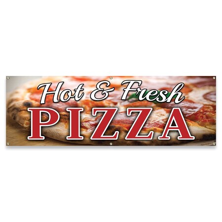 Signmission Hot & Fresh Pizza Banner Concession Stand Food Truck Single Sided B-72-30089
